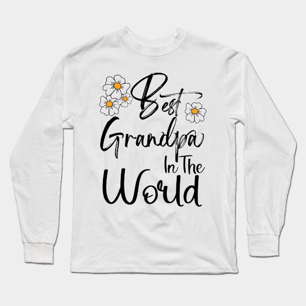 Best Grandpa In the World Happy Father's Day Long Sleeve T-Shirt by Happy Solstice